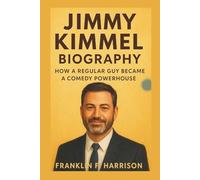 JIMMY KIMMEL BIOGRAPHY: How a Regular Guy Became a Comedy Powerhouse