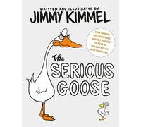 Jimmy Kimmel The Serious Goose (Libro di cartone)