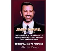 JIMMY KIMMMEL BIOGRAPHY: How Jimmy Kimmel Turned Humor into Healing, Built a Legacy, and Became a Voice for the Vulnerable