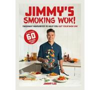 Jimmy Lee Jimmy's Smoking Wok (Copertina rigida)