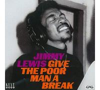 Jimmy Lewis - Give the Poor Man a Break
