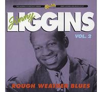 Jimmy Liggins & His Drops of - Rough Weather Blues Vol.2