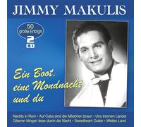 Jimmy Makulis Ein Boot, eine Mondnacht und du - 50 große Erfolge (CD)