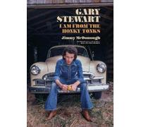 Jimmy McDonough Gary Stewart: I Am From the Honky To (Book) (PRESALE 02/04/2026)