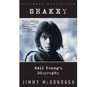 Jimmy McDonough Shakey: Neil Young's Biography (Tascabile)