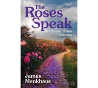 Jimmy Menkhaus The Roses Speak (Tascabile)