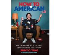 Jimmy O Yang How to American (Copertina rigida)