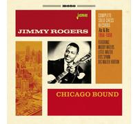 Jimmy Rogers Chicago Bound: Complete Solo Chess Records 1950-1959 (CD) Album