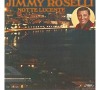 Jimmy Roselli Notte Lucente (CD) Album