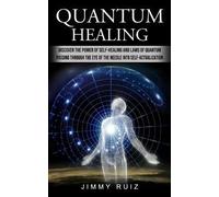 Jimmy Ruiz Quantum Healing (Tascabile)