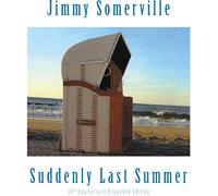 Jimmy Somerville - Suddenly Last Summer: 10th Anniversary Expanded Edition
