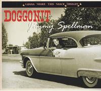 SPELLMAN,JIMMY Doggonit - Gonna Shake This Shack Tonight (CD)