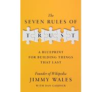 Jimmy Wales The Seven Rules of Trust (Tascabile)