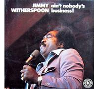 JIMMY WITHERSPOON - AIN'T NOBODY'S BUSINESS LP GERMAN BLACK LION 1973