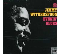Jimmy Witherspoon - Evenin' Blues