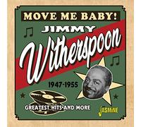 Jimmy Witherspoon – Move Me Baby: Greatest Hits & More 1947-1955