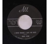 JIMMY WORK - i never thought i have the blues / i dreamed last night