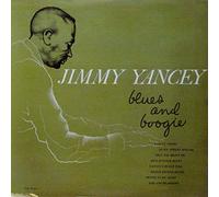 Jimmy Yancey - Blues And Boogie