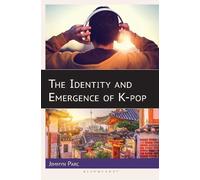 Jimmyn Parc The Identity and Emergence of K-pop (Copertina rigida)