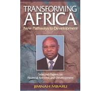 Jimnah Mbaru Transforming Africa. New Pathways to Development. Selec (Tascabile)