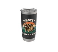 Jimothy Raccoon Seattle Wildlife Panda Va bene essere strano Bicchiere termico in acciaio inox doppia parete