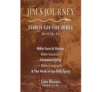 Jim's Journey Through the Bible: Book IV