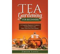 Jimson Lewis Tea Gardening for Beginners (Tascabile)
