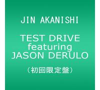 JIN AKANISHI - TEST DRIVE FEATURING JASON DERULO(+DVD)(ltd.)