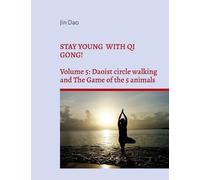 Jin Dao Stay young with Qi Gong (Tascabile)