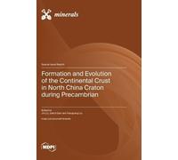 Jin Liu Jiahui Formation and Evolution of the Continental Cr (Copertina rigida)