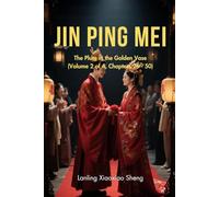 Jin Ping Mei: The Plum in the Golden Vase(Volume 2 of 4, Chapters 26 - 50)