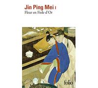 Jin Ping Mei: Tome 1, Fleur en Fiole d'Or