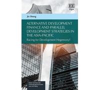 Jin Sheng Alternative Development Finance and Parallel Develo (Copertina rigida)