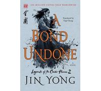 Jin Yong A Bond Undone (Tascabile) Legends of the Condor Heroes