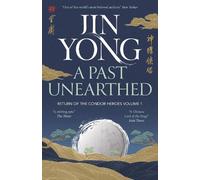 Jin Yong A Past Unearthed (Tascabile) Legends of the Condor Heroes