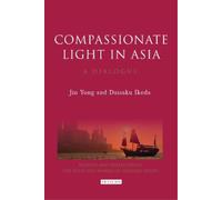 Jin Yong Daisaku Ikeda Compassionate Light in Asia (Copertina rigida)
