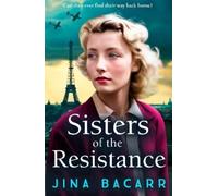 Jina Bacarr Sisters of the Resistance (Copertina rigida) Wartime Paris Sisters