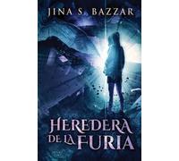 Jina S Bazzar Heredera De La Furia (Tascabile) Los Archivos de Roxanne Fosch