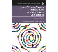 Jinai Sun Xuehu Using Chinese Classics for Intercultural Communicati (Tascabile)