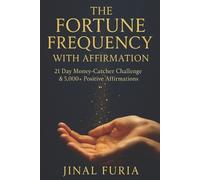Jinal Furia The Fortune Frequency with Affirmations (Tascabile)