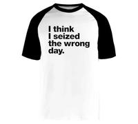 Jinbetee I Think I Seized The Wrong Day Active T-Shirt Bianca A Maniche Corte con Maglietta da Baseball Unisex