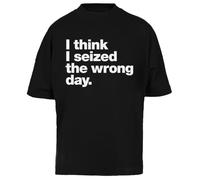 Jinbetee I Think I Seized The Wrong Day Active T-Shirt Oversize Unisex Nera Baggy Tee