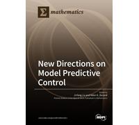 Jinfeng Liu Helen E Duran New Directions on Model Predictive Contro (Tascabile)