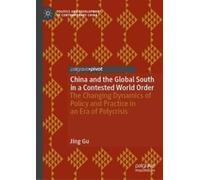 Jing Gu China and the Global South in a Contested World Order (Copertina rigida)