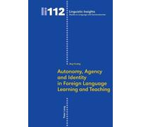 Jing Huang Autonomy, Agency and Identity in Foreign Language Learnin (Tascabile)