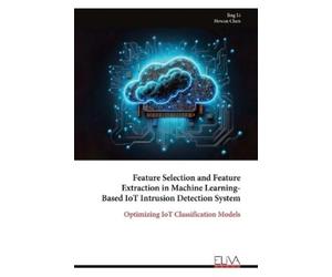 Jing Li Feature Selection and Feature Extraction in Machine Learning (Tascabile)