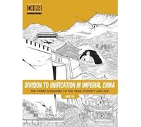 Division to Unification in Imperial China 2: The Three Kingdoms to the Tang Dynasty (220-907)