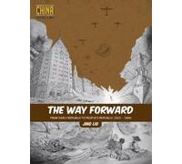 Jing Liu The Way Forward (Tascabile) Understanding China Through Comics