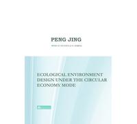 Jing Peng Ecological Environment Design Under the Circular Economy M (Tascabile)