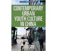 Jing Sun Contemporary Urban Youth Culture in China (Copertina rigida)